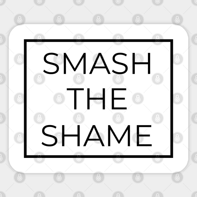 Smash The Shame Sticker by Depressed Bunny